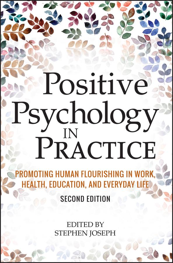 Positive Psychology in Practice by Stephen Joseph