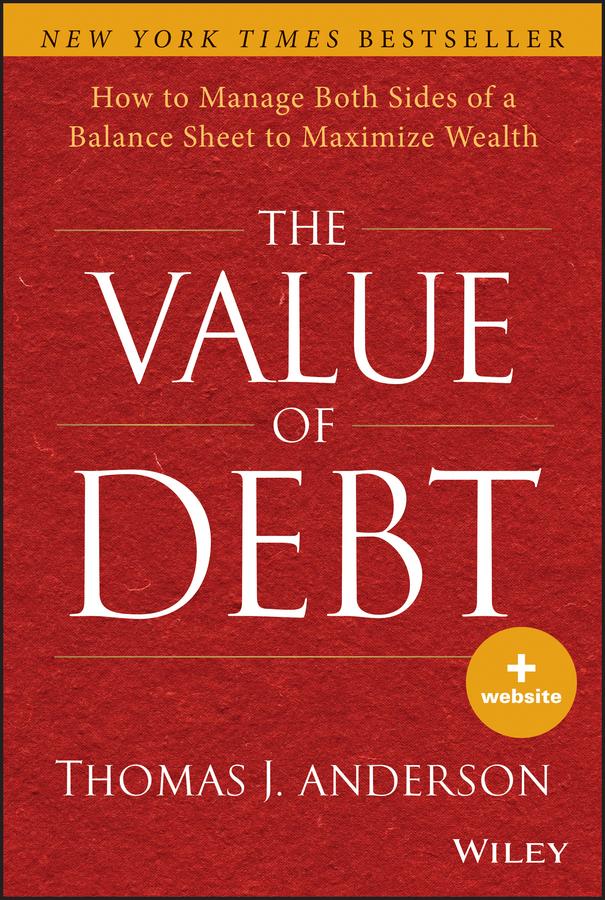 The Value of Debt by Thomas J. Anderson