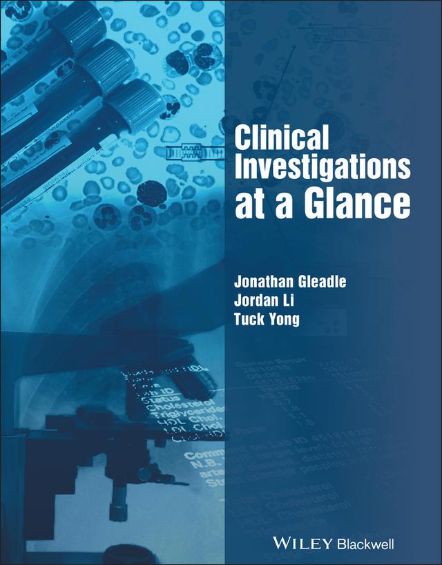 Clinical Investigations at a Glance by Jonathan Gleadle, Jordan Li, Tuck Yong