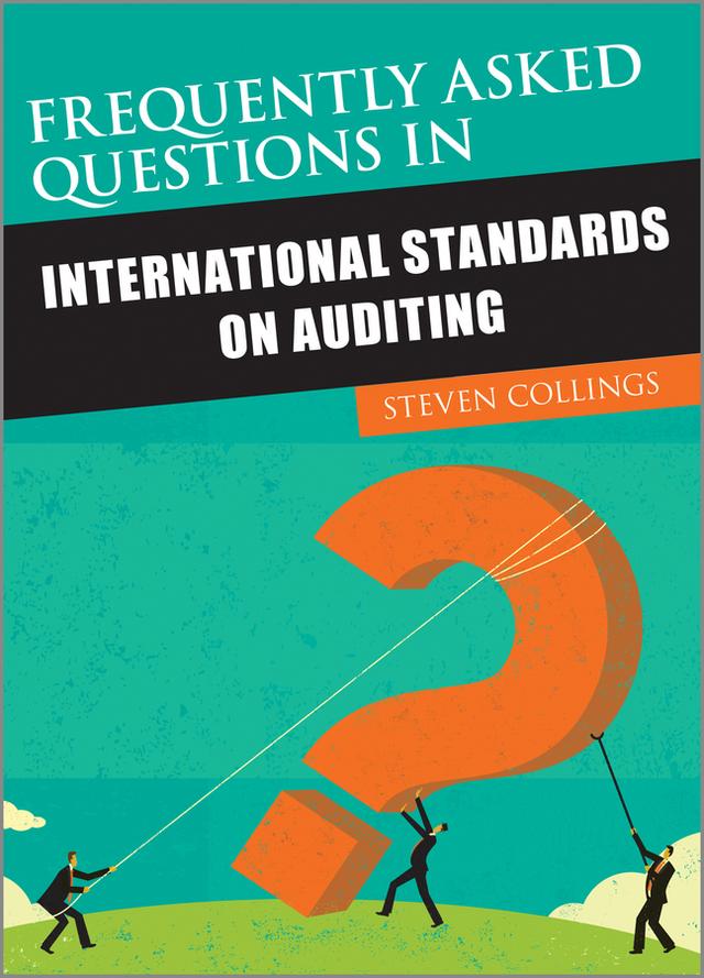 Frequently Asked Questions in International Standards on Auditing by Steven Collings