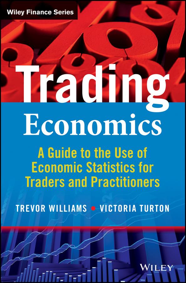 Trading Economics by Trevor Williams, Victoria Turton