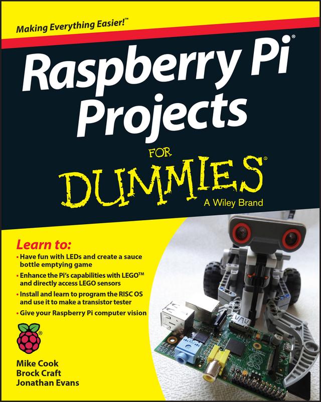 Raspberry Pi Projects For Dummies by Brock Craft, Jonathan Evans, Mike Cook