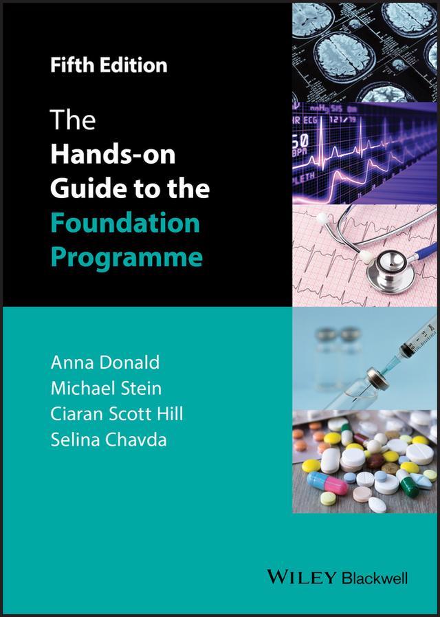 The Hands-on Guide to the Foundation Programme by Anna Donald, Ciaran Scott Hill, Mike Stein, Selina Chavda