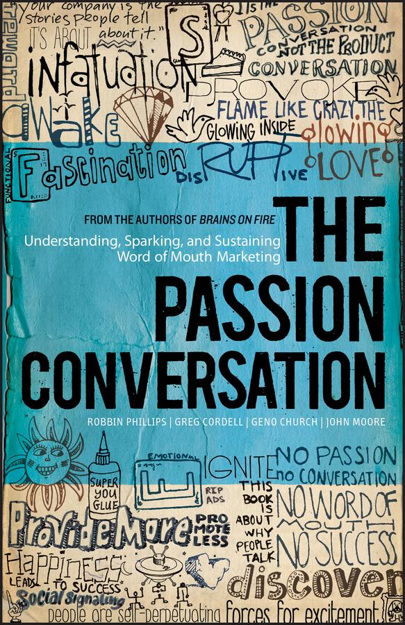 The Passion Conversation by Geno Church, Greg Cordell, John Moore, Robbin Phillips