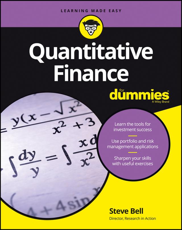 Quantitative Finance For Dummies by Steve Bell