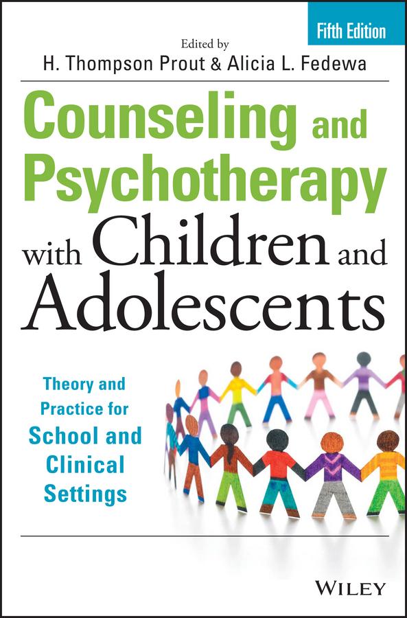 Counseling and Psychotherapy with Children and Adolescents by Alicia L. Fedewa, H. Thompson Prout