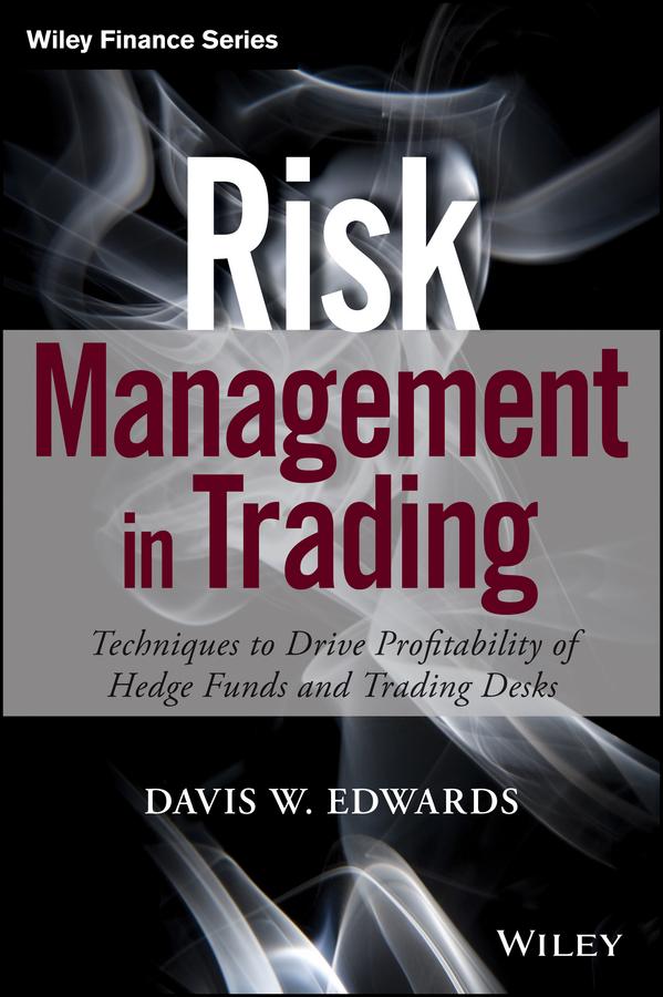 Risk Management in Trading by Davis Edwards