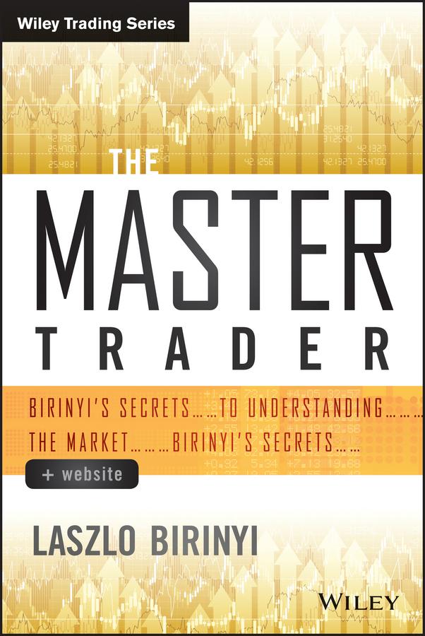 The Master Trader by Laszlo Birinyi