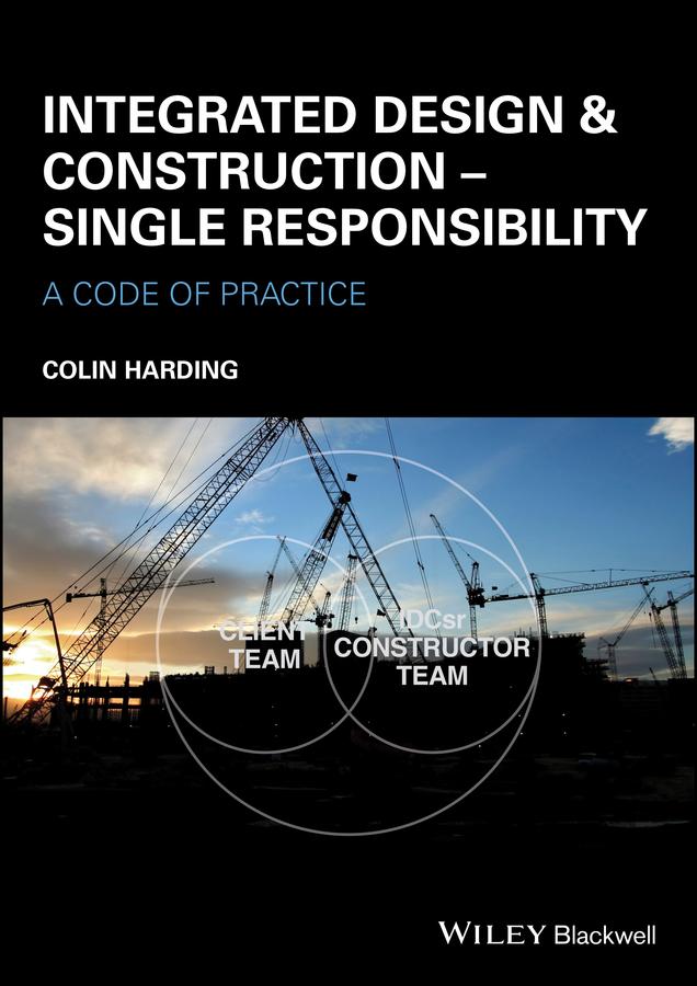 Integrated Design and Construction - Single Responsibility by Colin Harding