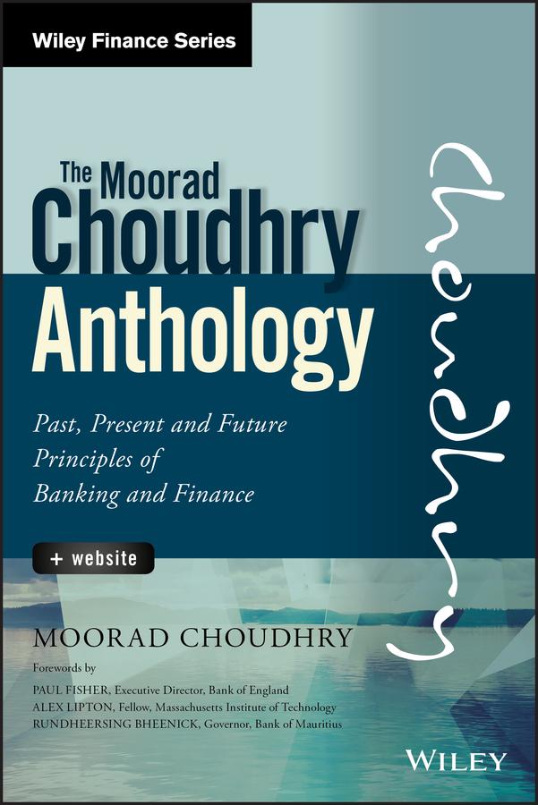 The Moorad Choudhry Anthology by Moorad Choudhry