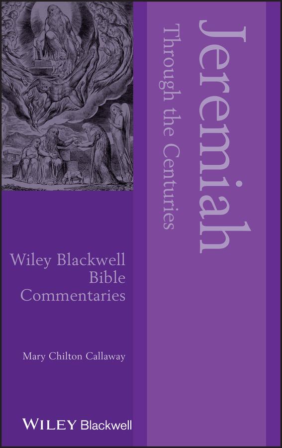 Jeremiah Through the Centuries by Mary Chilton Callaway