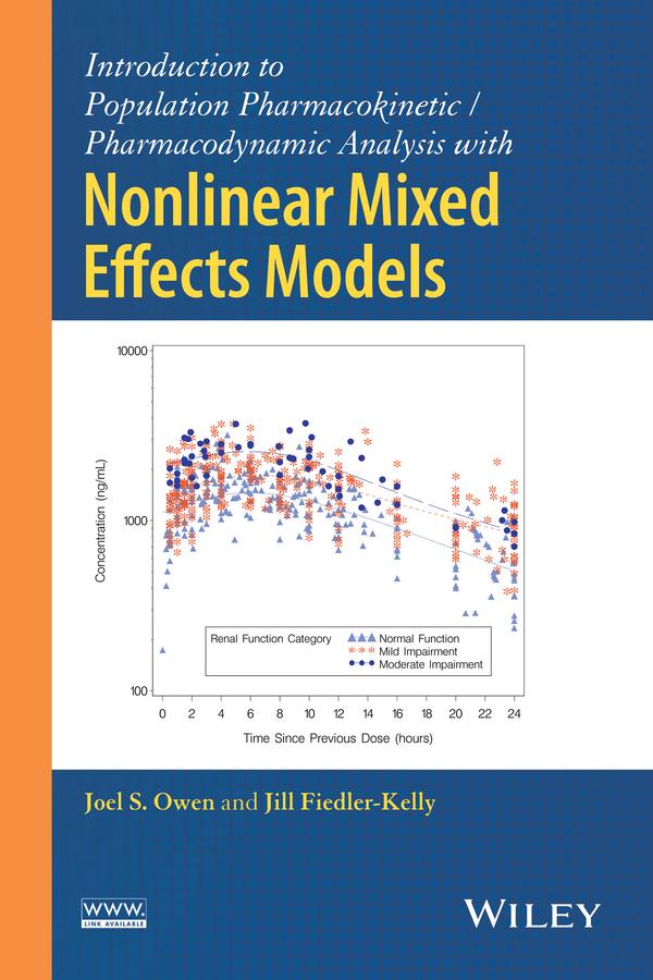 Introduction to Population Pharmacokinetic / Pharmacodynamic Analysis with Nonlinear Mixed Effects Models by Jill Fiedler-Kelly, Joel S. Owen