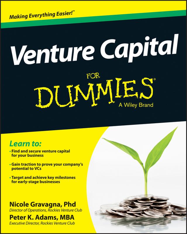 Venture Capital For Dummies by Nicole Gravagna, Peter K. Adams