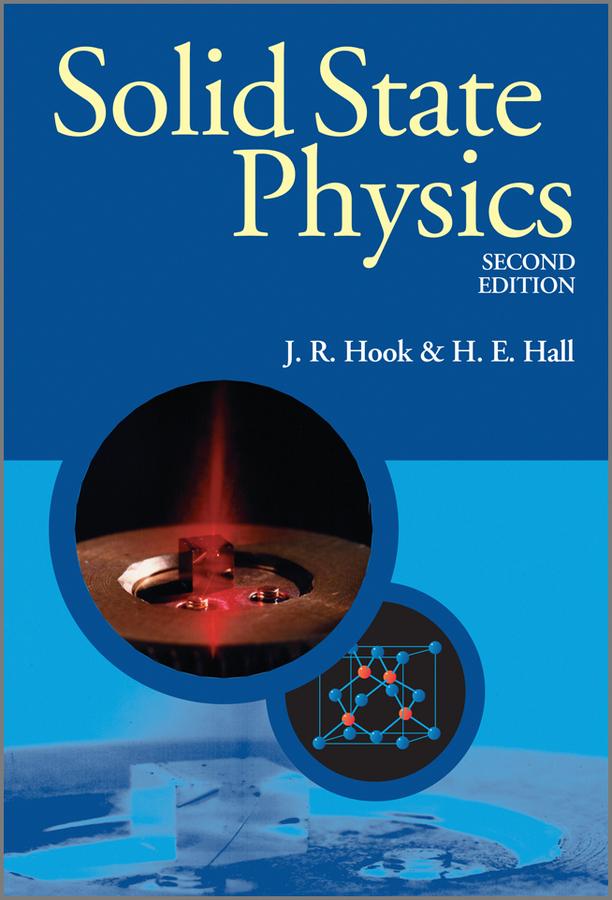 Solid State Physics by H. E. Hall, J. R. Hook