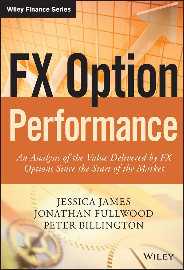 FX Option Performance by Jessica James, Jonathan Fullwood, Peter Billington