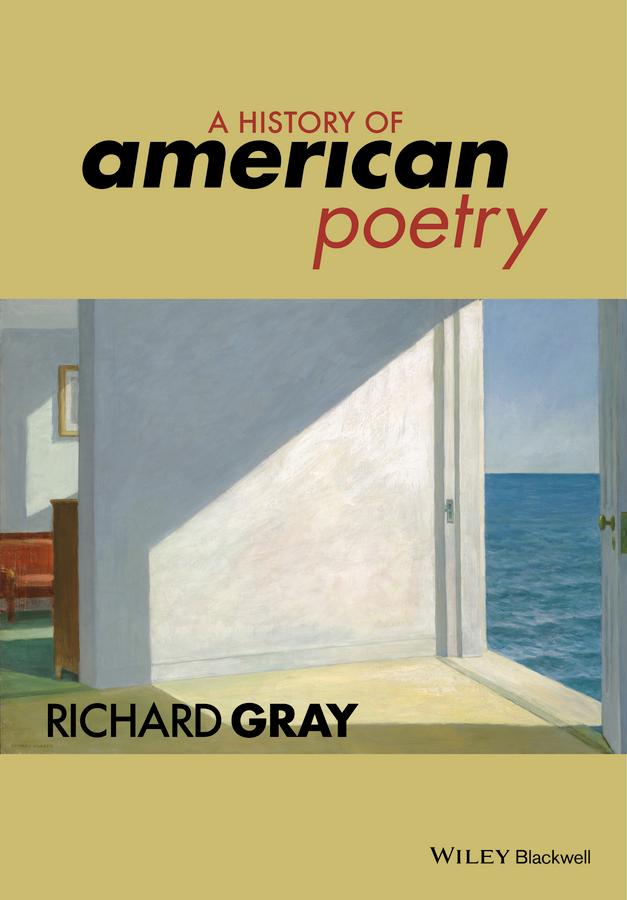 A History of American Poetry by Richard Gray