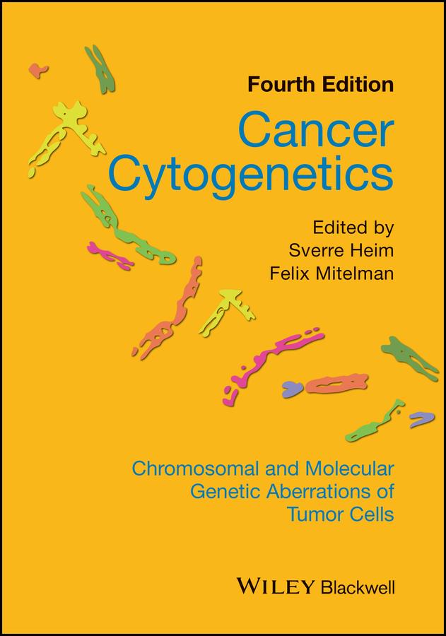 Cancer Cytogenetics by Felix Mitelman, Sverre Heim