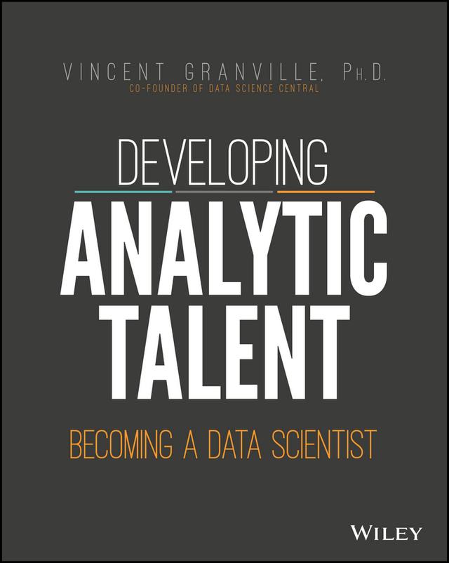 Developing Analytic Talent by Vincent Granville
