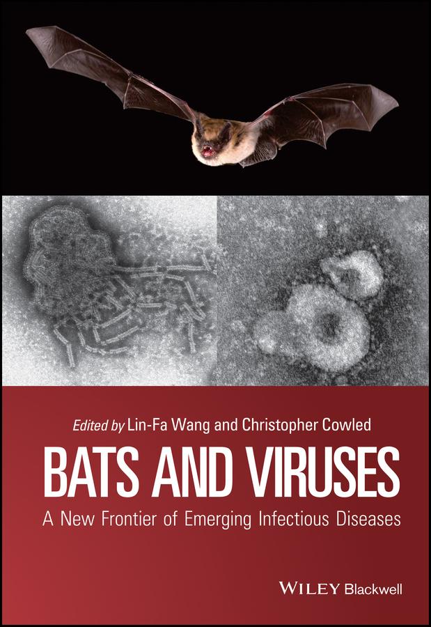 Bats and Viruses by Christopher Cowled, Lin-Fa Wang
