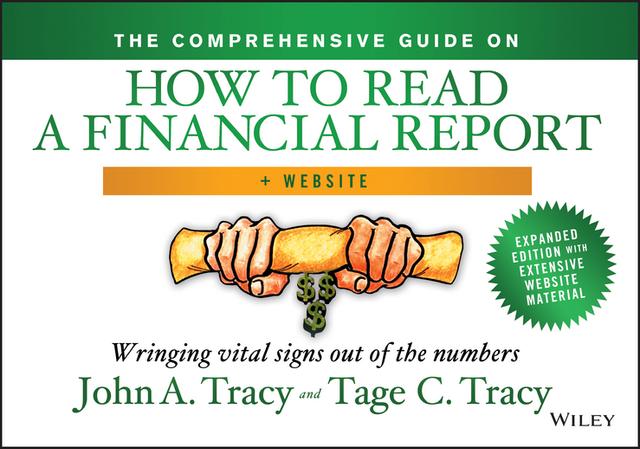 The Comprehensive Guide on How to Read a Financial Report by John A. Tracy, Tage C. Tracy