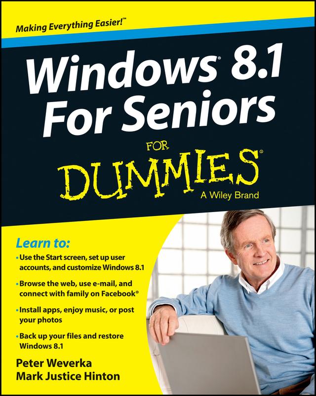 Windows 8.1 For Seniors For Dummies by Mark Justice Hinton, Peter Weverka