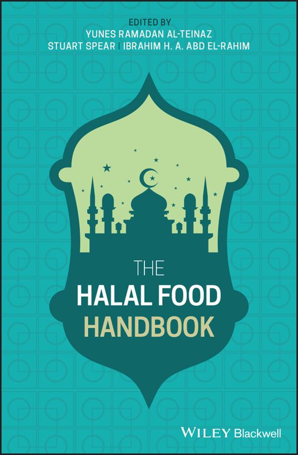 The Halal Food Handbook by Ibrahim H. A. Abd El-Rahim, Stuart Spear, Yunes Ramadan Al-Teinaz