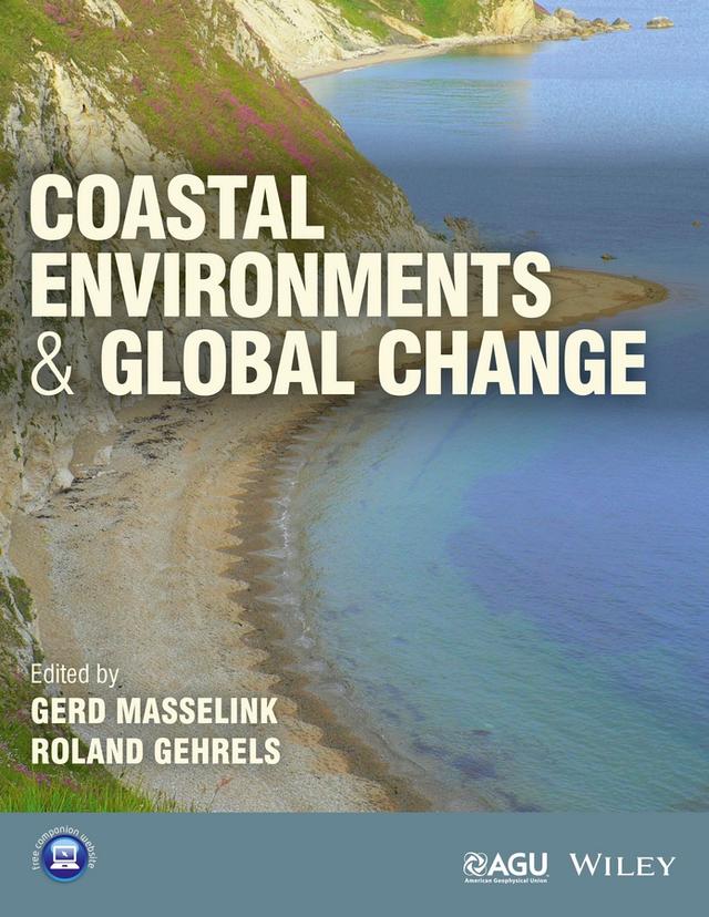 Coastal Environments and Global Change by Gerd Masselink, Roland Gehrels