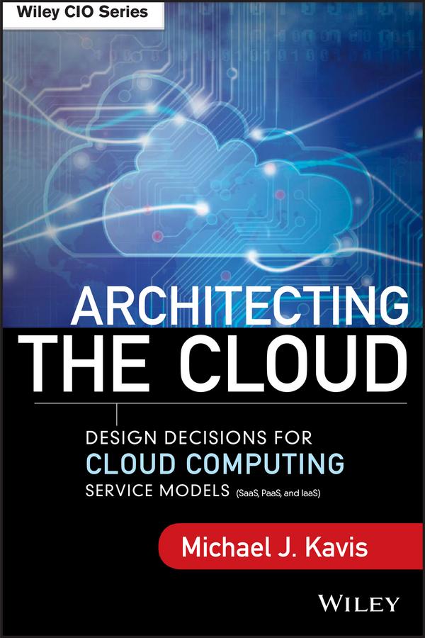 Architecting the Cloud by Michael J. Kavis
