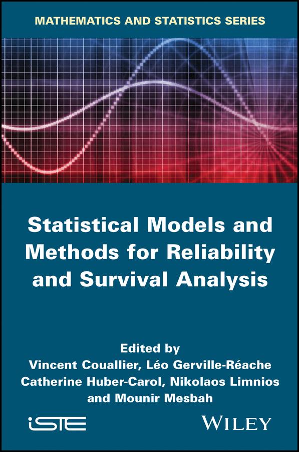 Statistical Models and Methods for Reliability and Survival Analysis by Catherine Huber-Carol, Léo Gerville-Réache, Mounir Mesbah, Nikolaos Limnios, Vincent Couallier