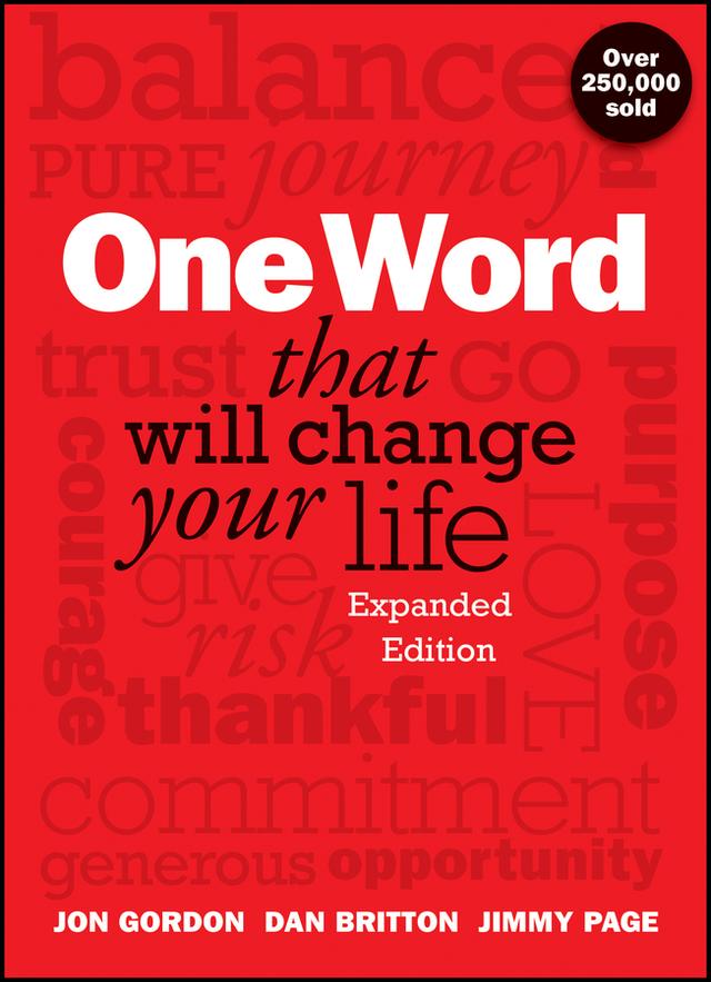 One Word That Will Change Your Life, Expanded Edition by Dan Britton, Jimmy Page, Jon Gordon