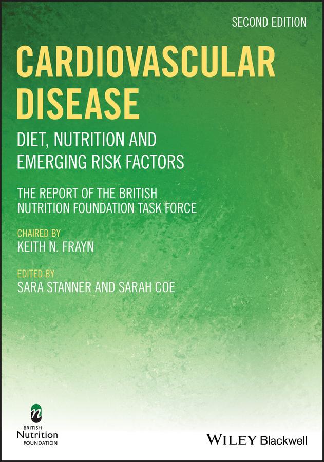 Cardiovascular Disease by BNF (British Nutrition Foundation), Keith N. Frayn, Sarah Coe, Sara Stanner