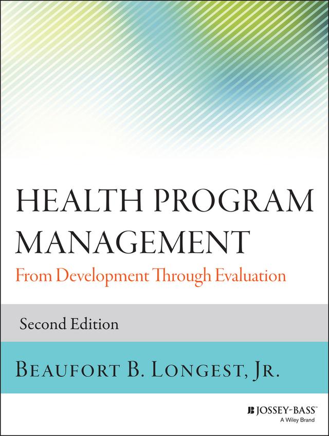 Health Program Management by Beaufort B. Longest, Jr.