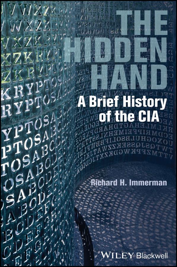 The Hidden Hand by Richard H. Immerman
