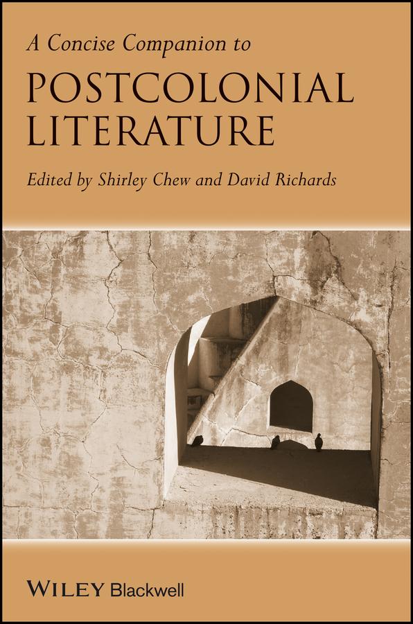 A Concise Companion to Postcolonial Literature by David Richards, Shirley Chew