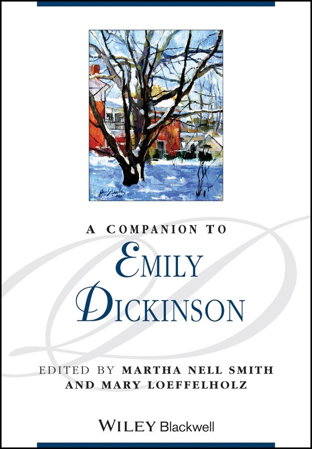 A Companion to Emily Dickinson by Martha Nell Smith, Mary Loeffelholz