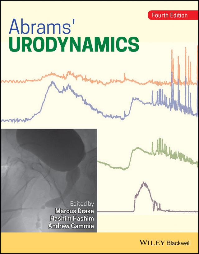 Abrams' Urodynamics by Andrew Gammie, Hashim Hashim, Marcus Drake