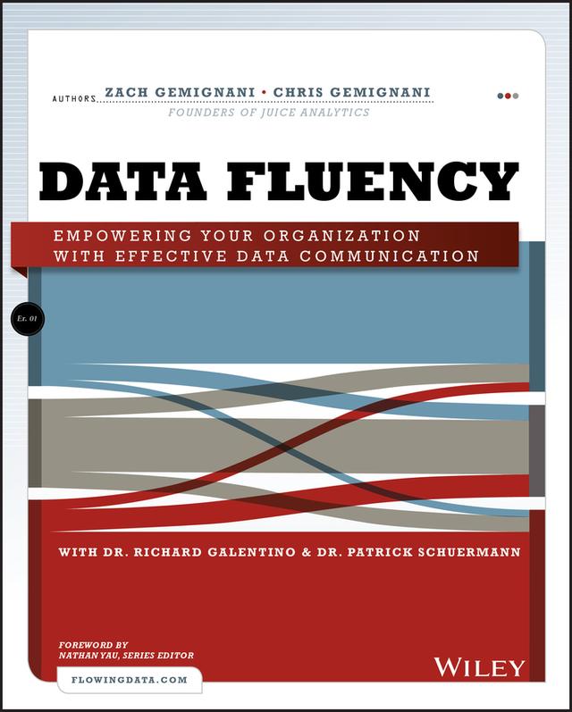 Data Fluency by Chris Gemignani, Patrick Schuermann, Richard Galentino, Zach Gemignani