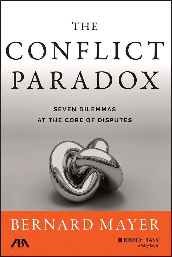 The Conflict Paradox by Bernard S. Mayer
