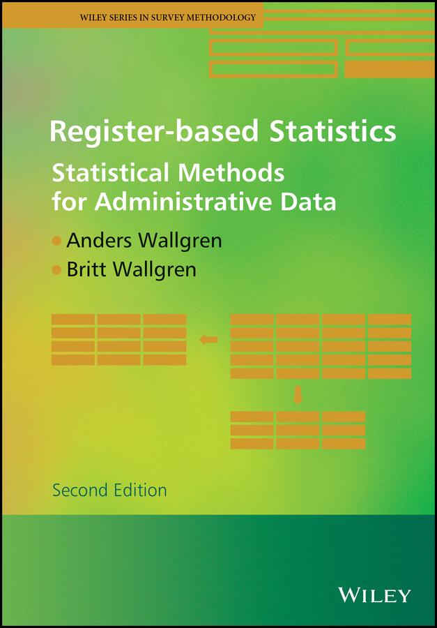 Register-based Statistics by Anders Wallgren, Britt Wallgren