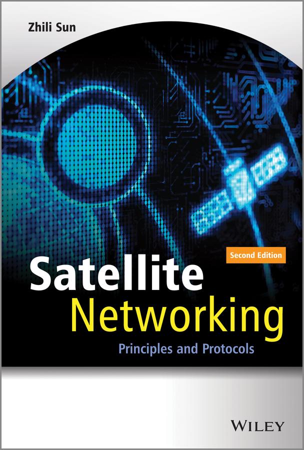 Satellite Networking by Zhili Sun