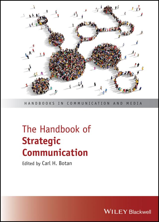 The Handbook of Strategic Communication by Carl H. Botan