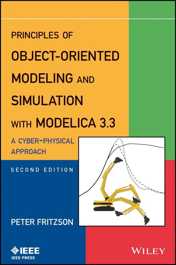 Principles of Object-Oriented Modeling and Simulation with Modelica 3.3 by Peter Fritzson
