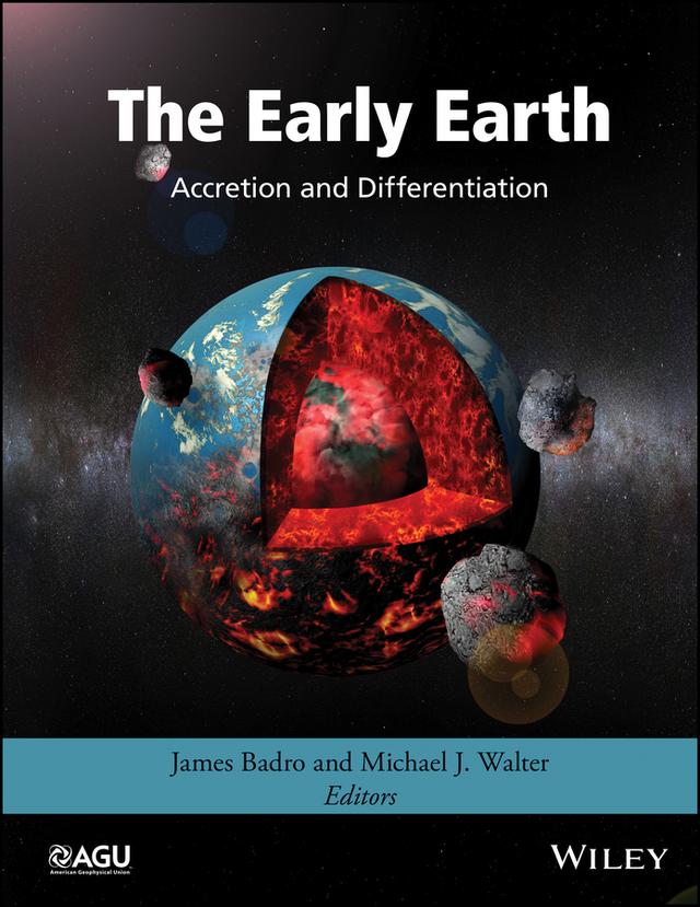 The Early Earth by James Badro, Michael J. Walter