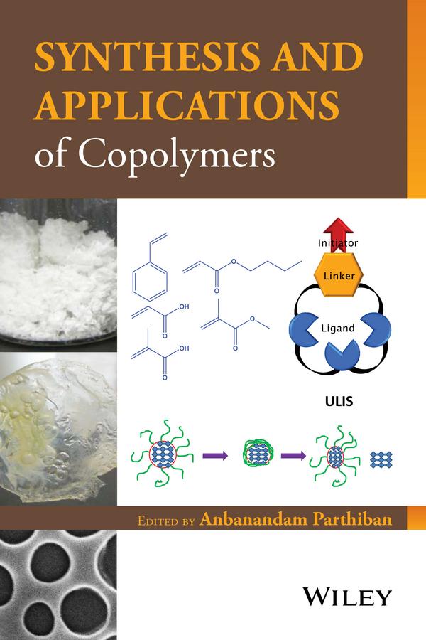 Synthesis and Applications of Copolymers by Anbanandam Parthiban