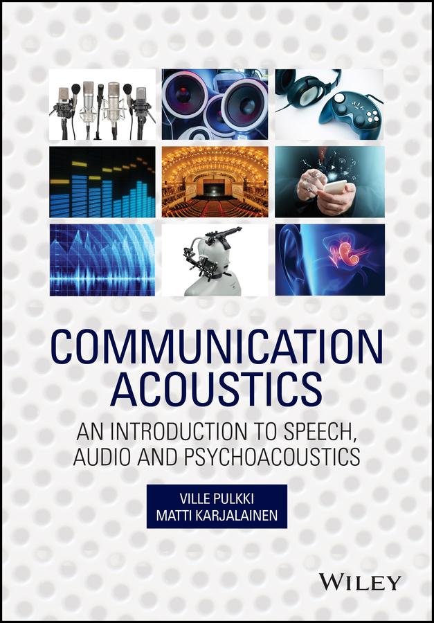 Communication Acoustics by Matti Karjalainen, Ville Pulkki