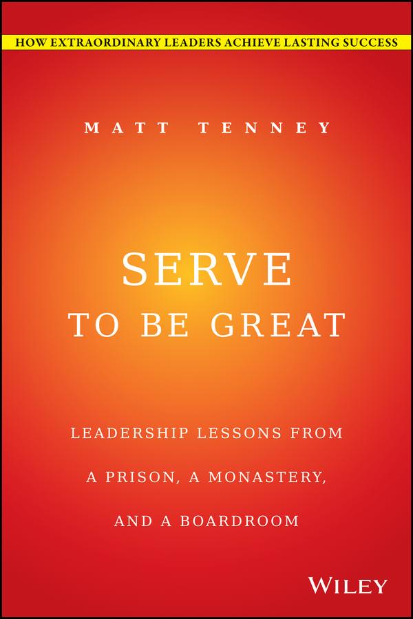 Serve to Be Great by Jon Gordon, Matt Tenney