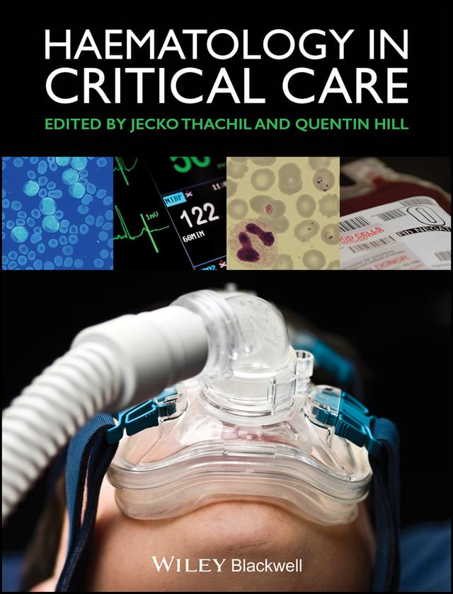 Haematology in Critical Care by Jecko Thachil, Quentin Hill