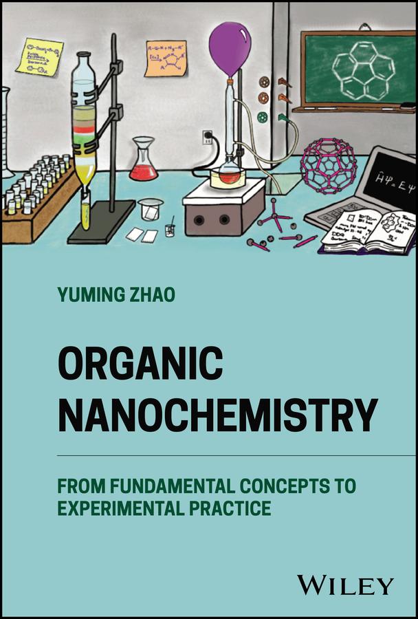 Organic Nanochemistry by Yuming Zhao