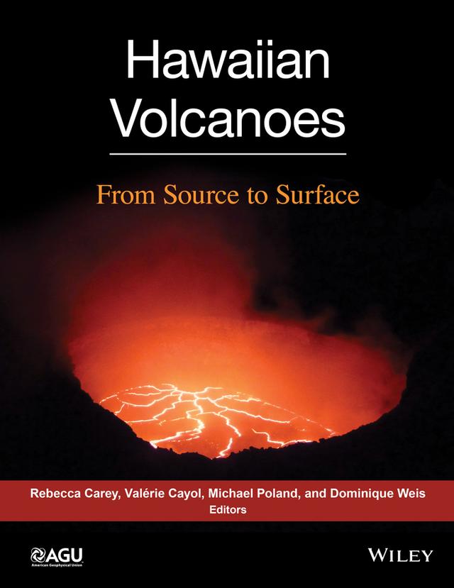 Hawaiian Volcanoes by Dominique Weis, Michael Poland, Rebecca Carey, Valérie Cayol