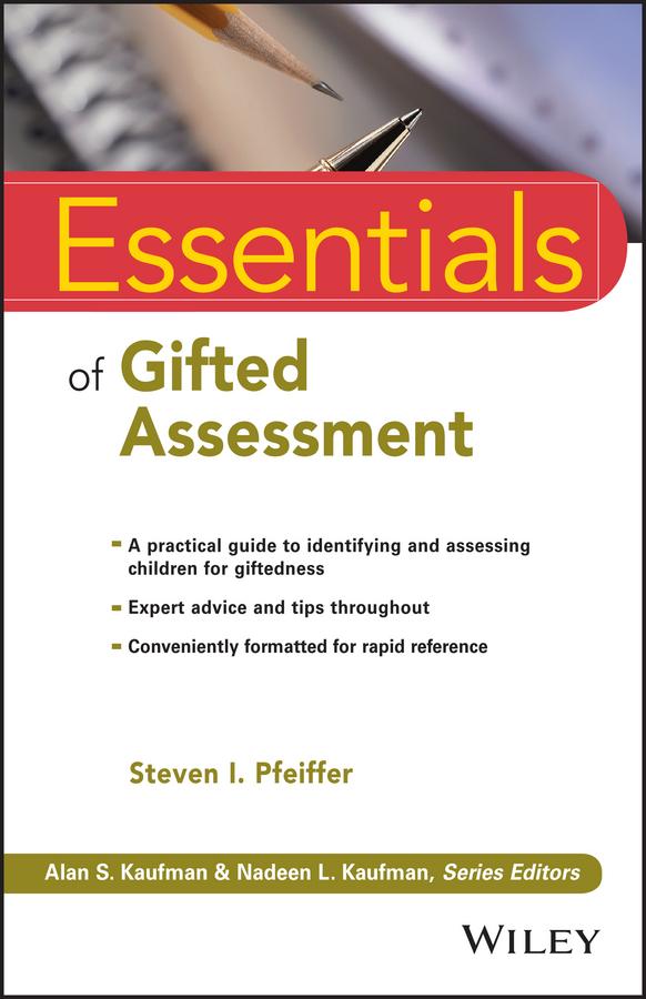 Essentials of Gifted Assessment by Alan S. Kaufman, Nadeen L. Kaufman, Steven I. Pfeiffer